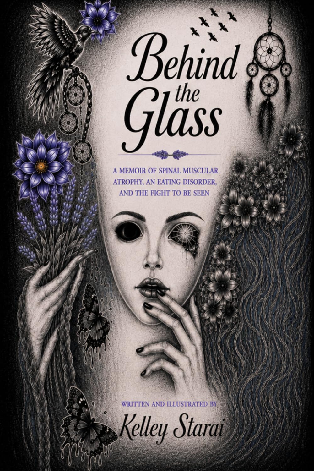 Behind the Glass: A Memoir of Spinal Muscular Atrophy, an Eating Disorder, and the Fight to Be Seen