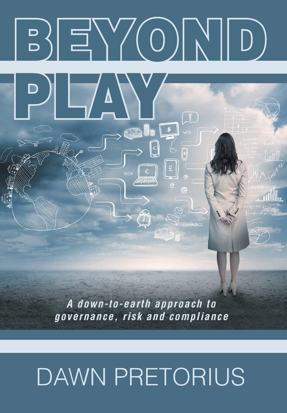 Beyond Play: A Down-To-Earth Approach to Governance, Risk and Compliance
