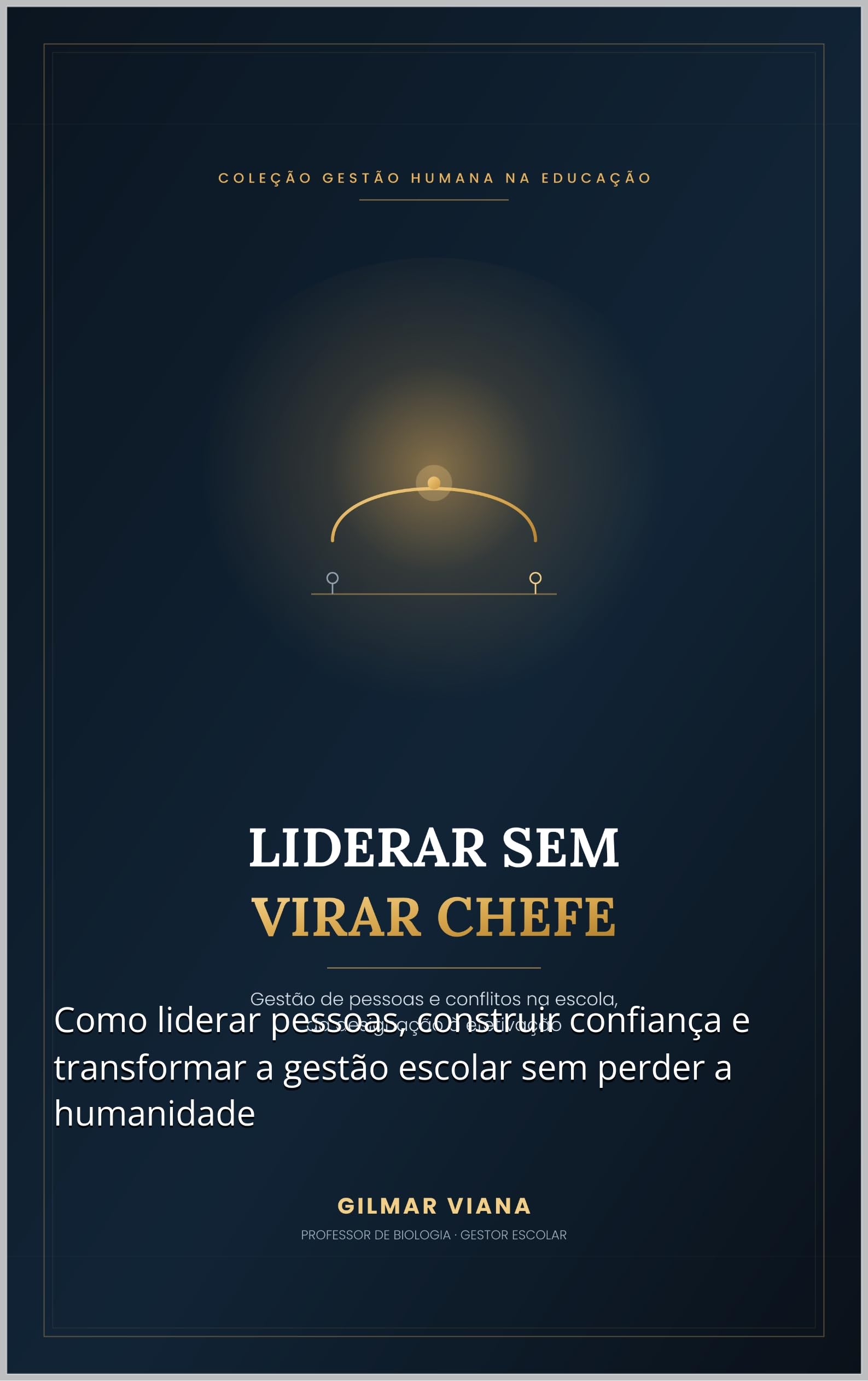 Capa do livro: Liderar Sem Virar Chefe
