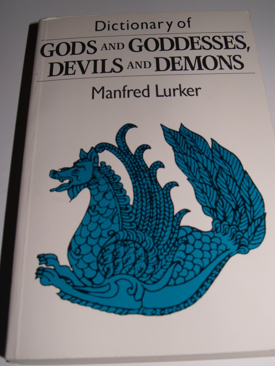 Dictionary of Gods and Goddesses, Devils and Demons Lurker, Manfred 9780710211064