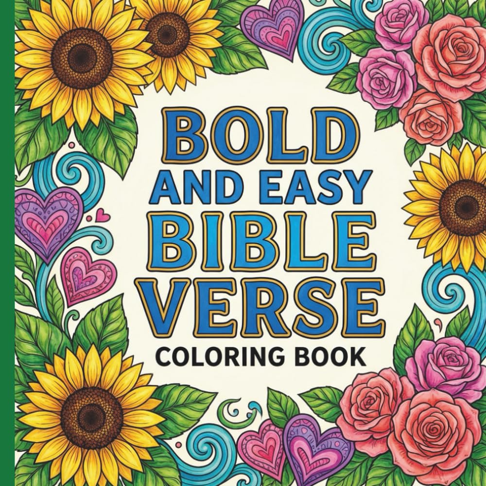 BOLD & EASY Bible Verse Coloring Book: Inspirational Christian Scripture Designs, Relaxing One-Sided Pages for Stress Relief & Faith Reflection