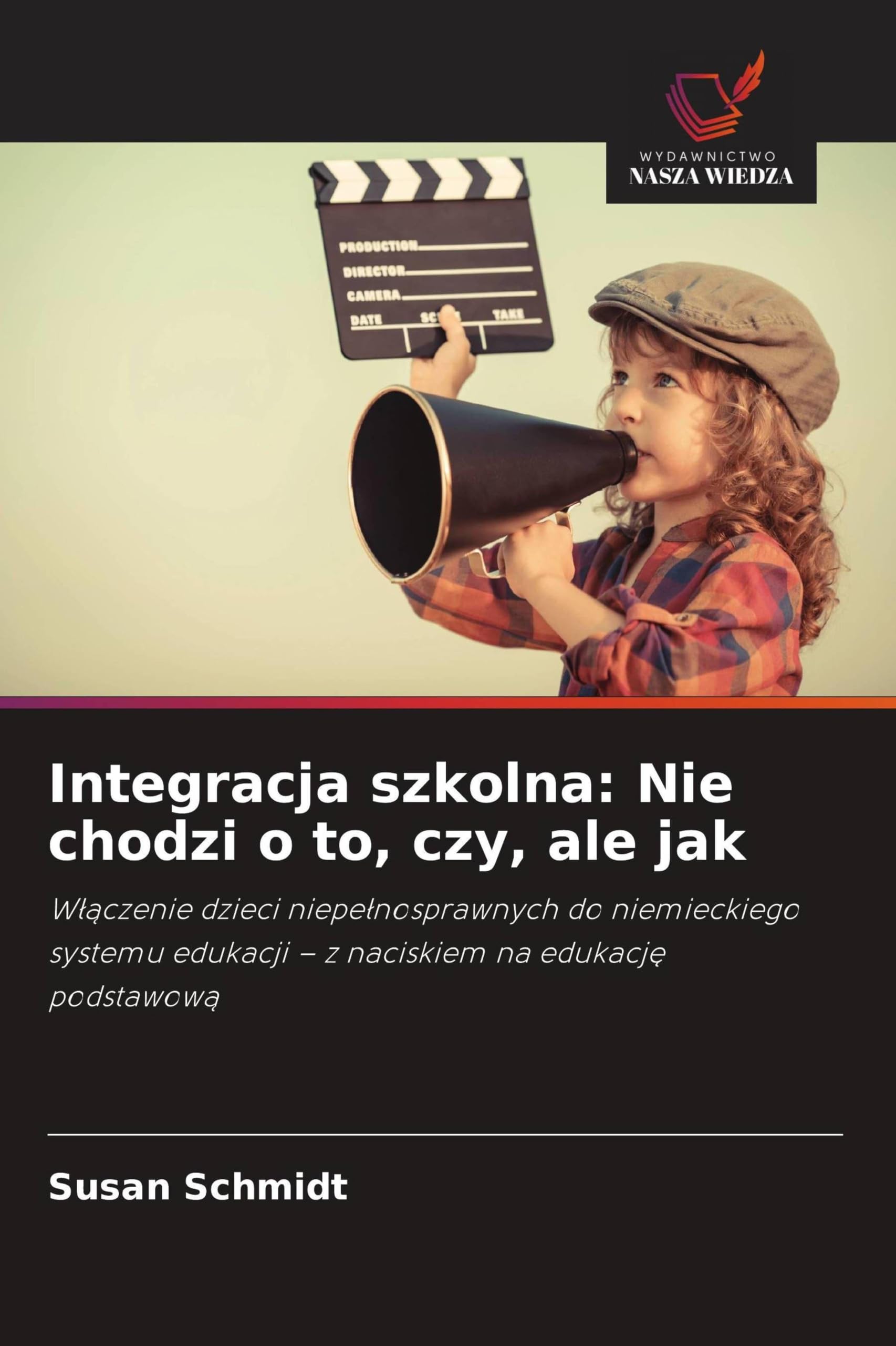 Integracja szkolna: Nie chodzi o to, czy, ale jak: W¿¿czenie dzieci niepe¿nosprawnych do niemieckiego systemu edukacji - z naciskiem na edukacj¿ podstawow¿