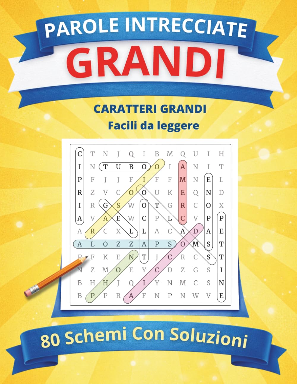 Parole Intrecciate Grandi per Anziani: Giochi di Parole Facili e Rilassanti: 80 Schemi con Soluzioni - Allenamento della Memoria e della Concentrazione - Ideali anche per Ipovedenti
