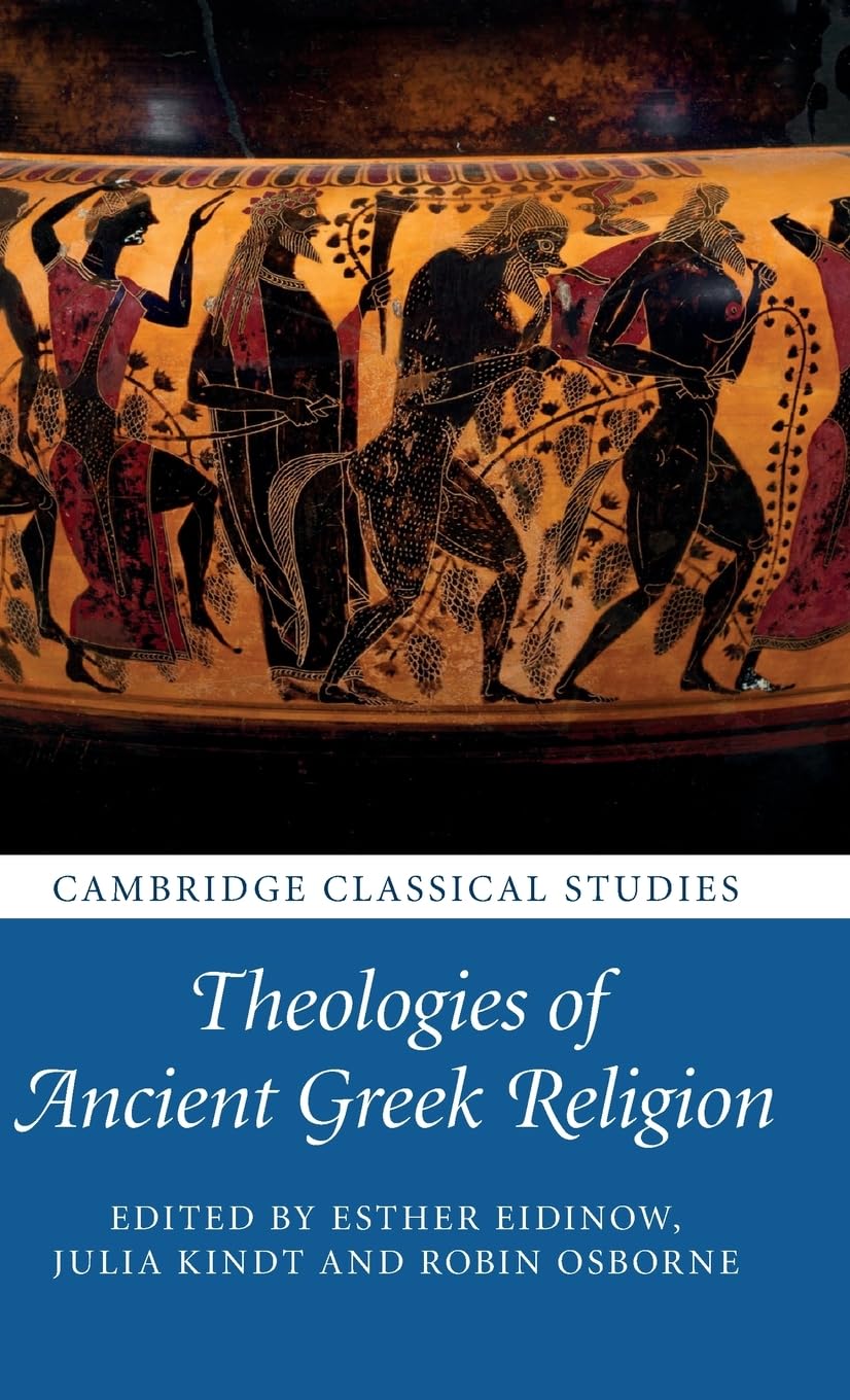 Theologies of Ancient Greek Religion by Esther Eidinow, Julia... - 9781107153479