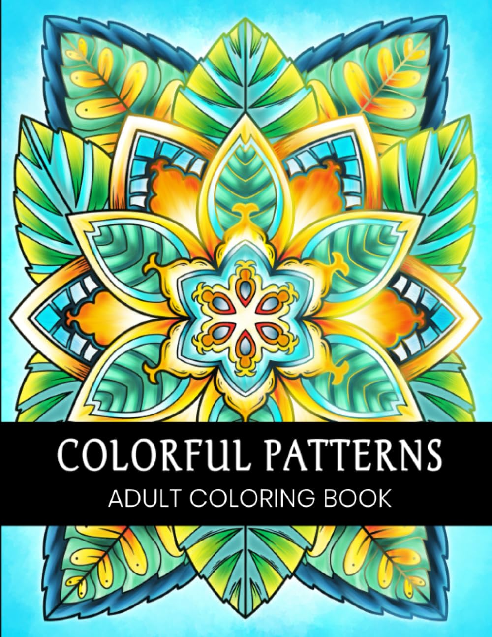 Colorful Patterns: Adult Coloring Book | Fun, Easy and Relaxing Coloring Pages