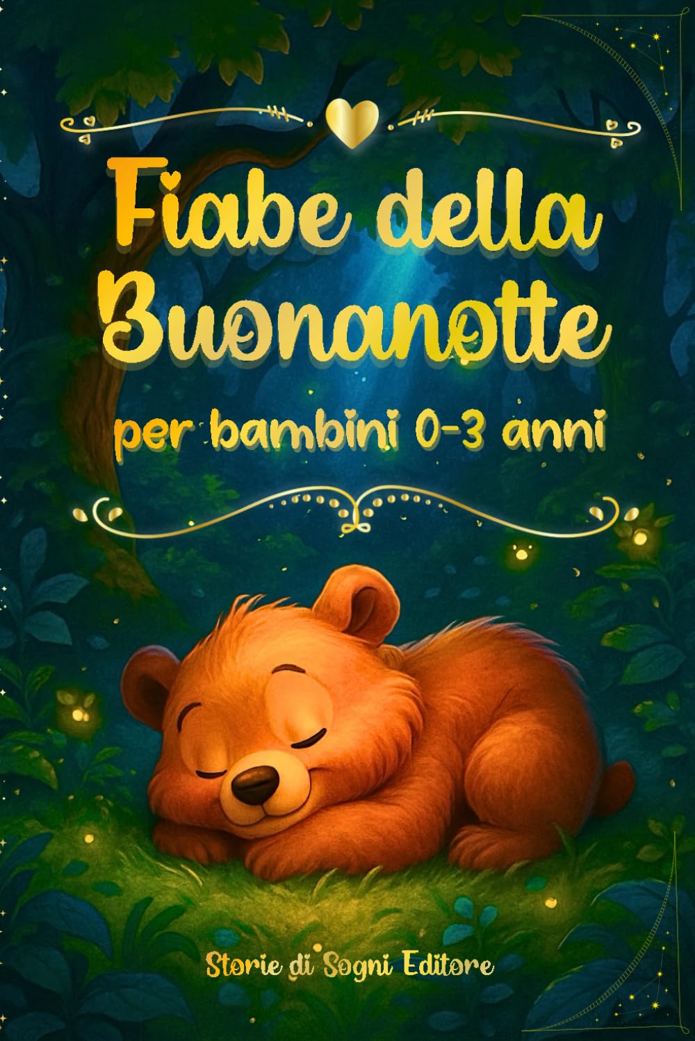 Fiabe della buonanotte: 45 Storie per Bambini 0-3 Anni. Fiabe Educative e Rilassanti per la Nanna con Bellissime Illustrazioni a Colori.