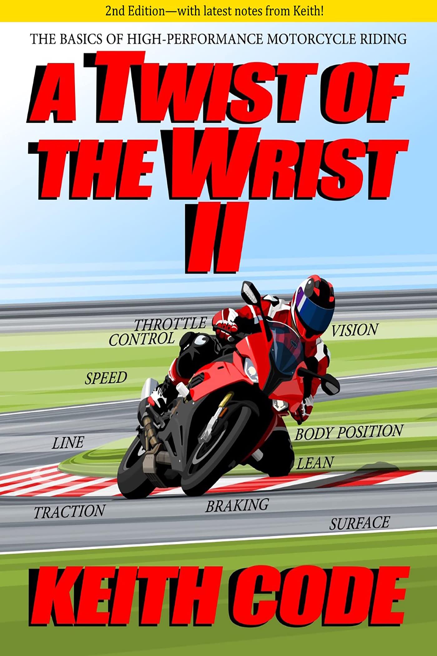 A Twist of the Wrist II 2nd Edition: The Basics of High-Performance Motorcycle Riding