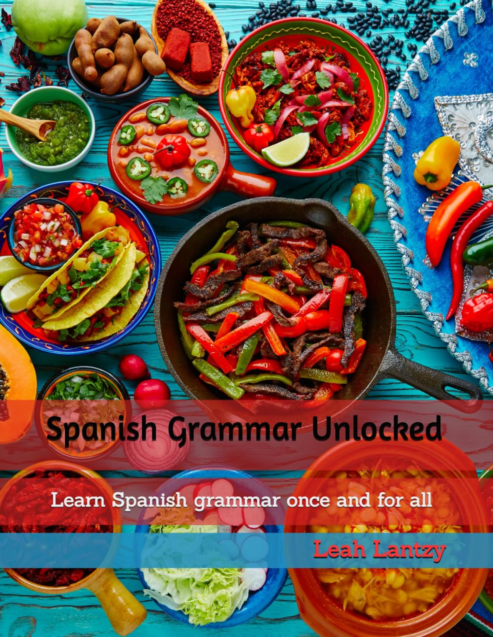 Amazon | Spanish Grammar Unlocked: Learn Spanish grammar once and