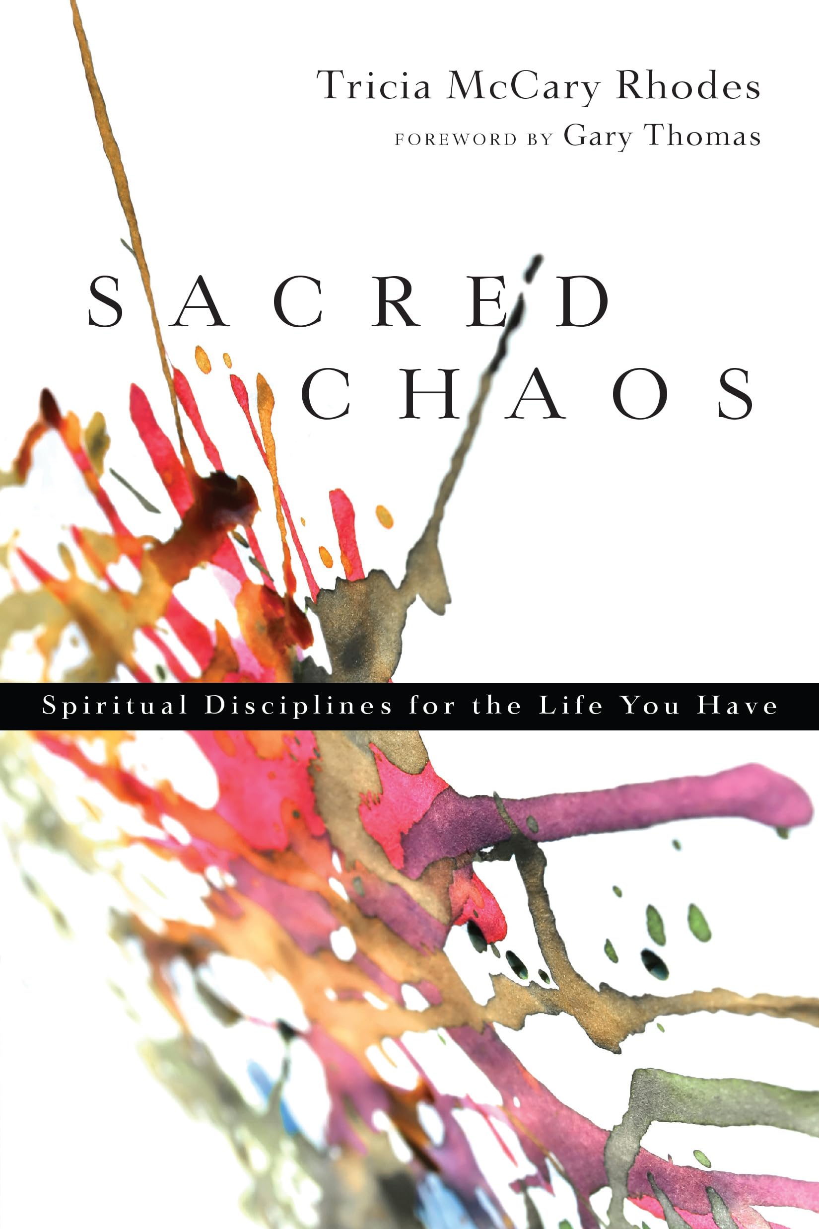 Buy Sacred Chaos: Spiritual Disciplines for the Life You Have — BookShops.in