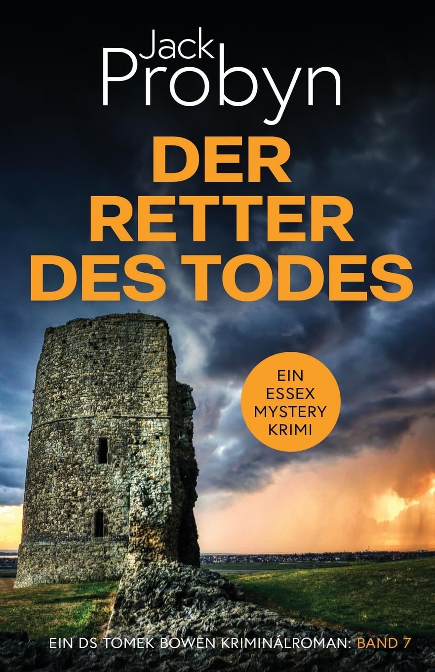 Der Retter Des Todes: Ein fesselnder Kriminalroman: 7 (DS Tomek Bowen Krimi-Thriller-Serie)