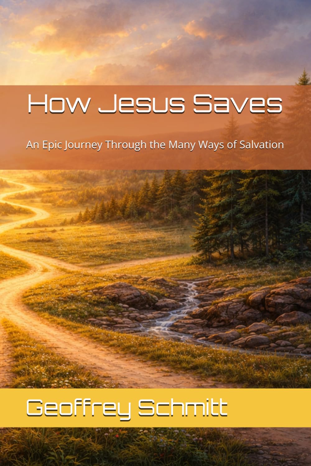 How Jesus Saves: An Epic Journey Through the Many Ways of Salvation