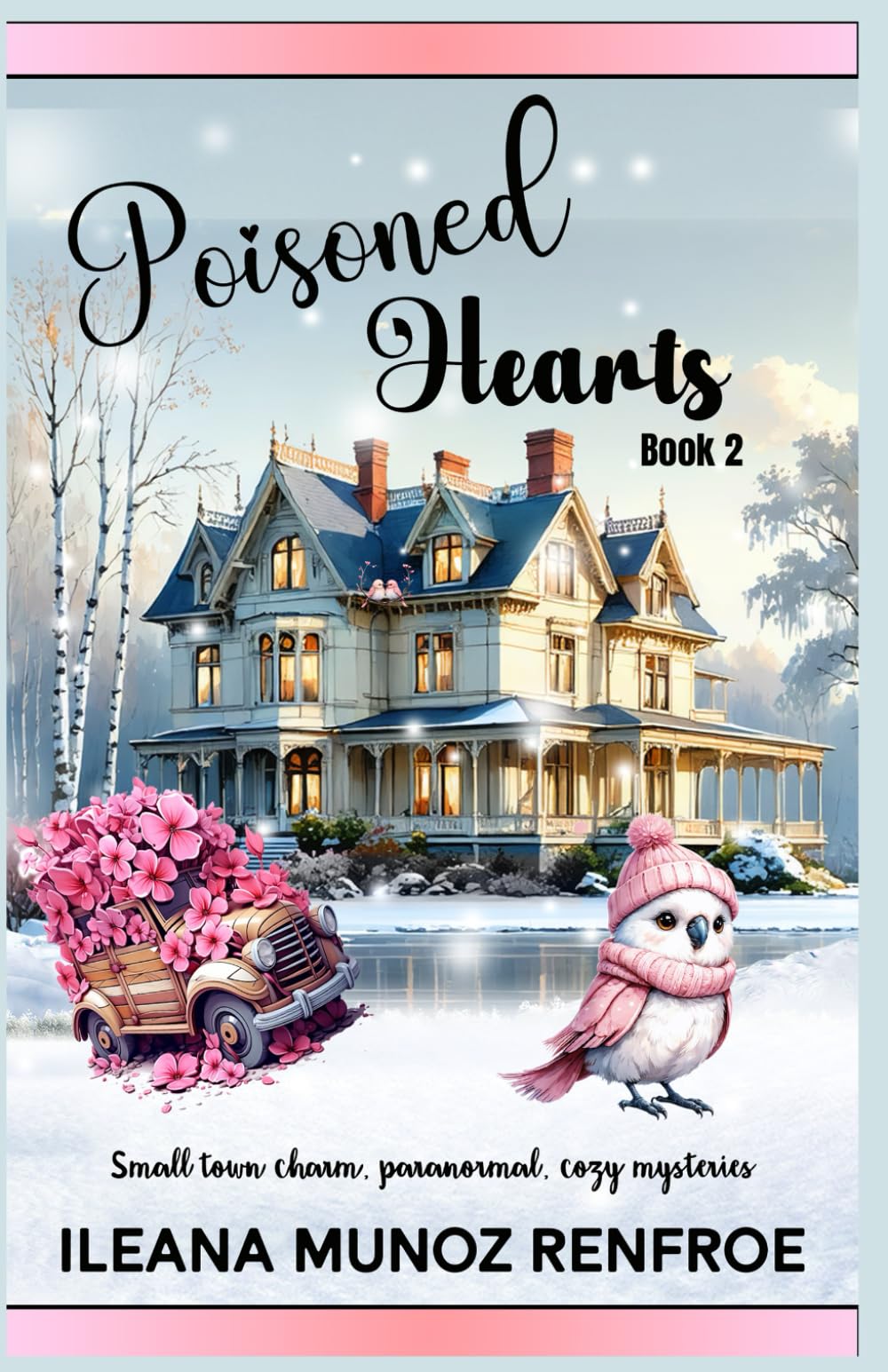 Poisoned Hearts: Small Town Charm, Paranormal, Cozy Mysteries