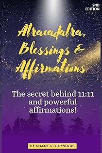 Abracadabra, Blessings and Affirmations