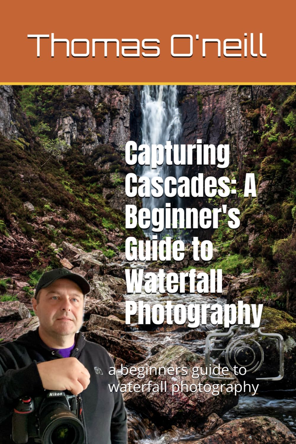 Capturing Cascades: A Beginner's Guide to Waterfall Photography: a beginners guide to waterfall photography