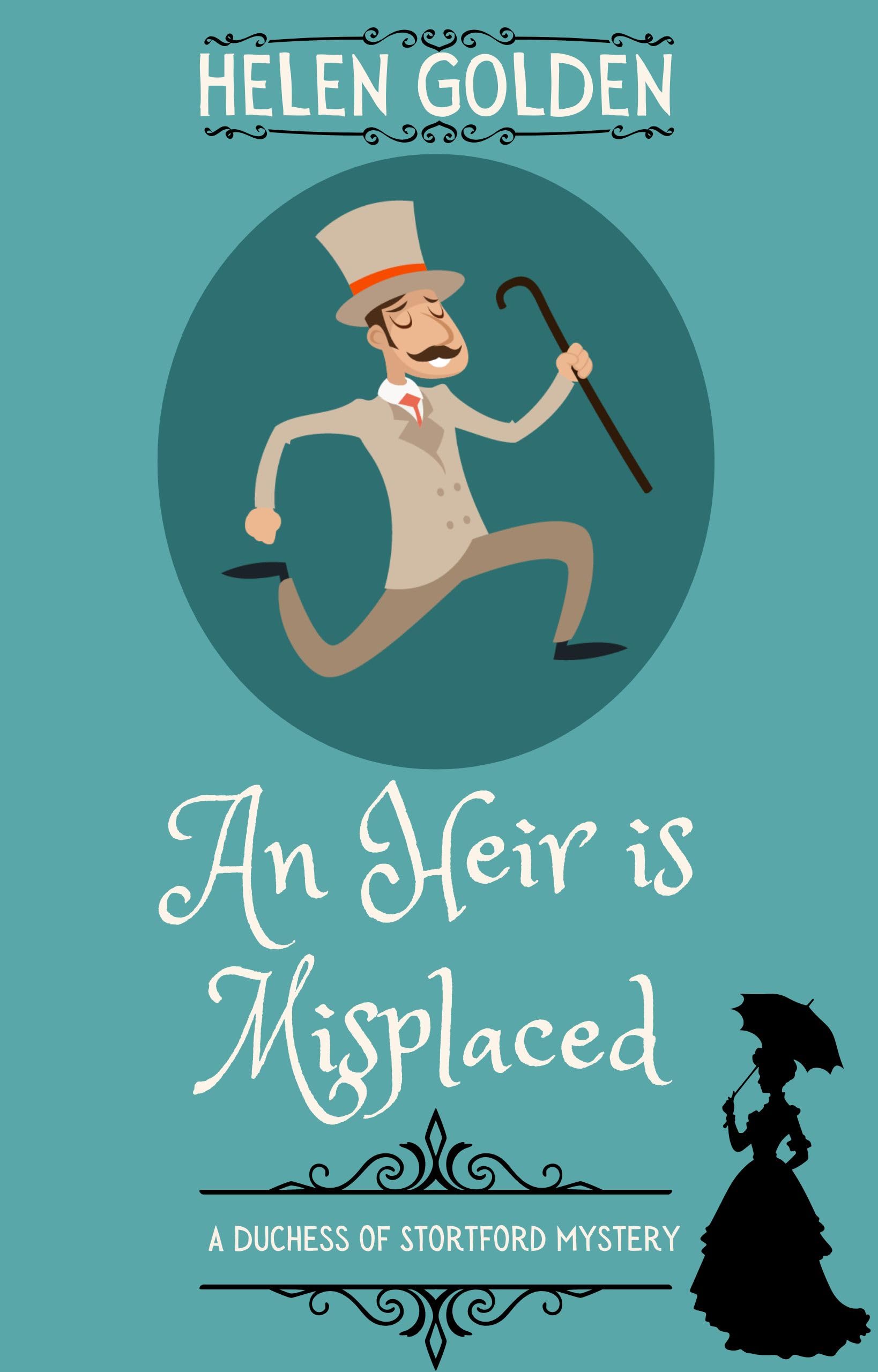 An Heir is Misplaced (The Duchess of Stortford Mysteries Book 1)
