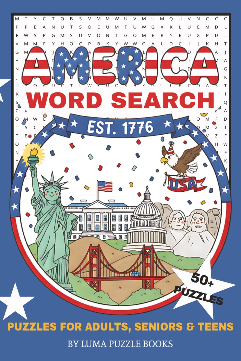 America Word Search Puzzle Book: Word Searches with Easy to Read Print about America, a Fun Journey through USA Landmarks, American Icons and more. ... and Free Times (LUMA PUZZLE COLLECTION)