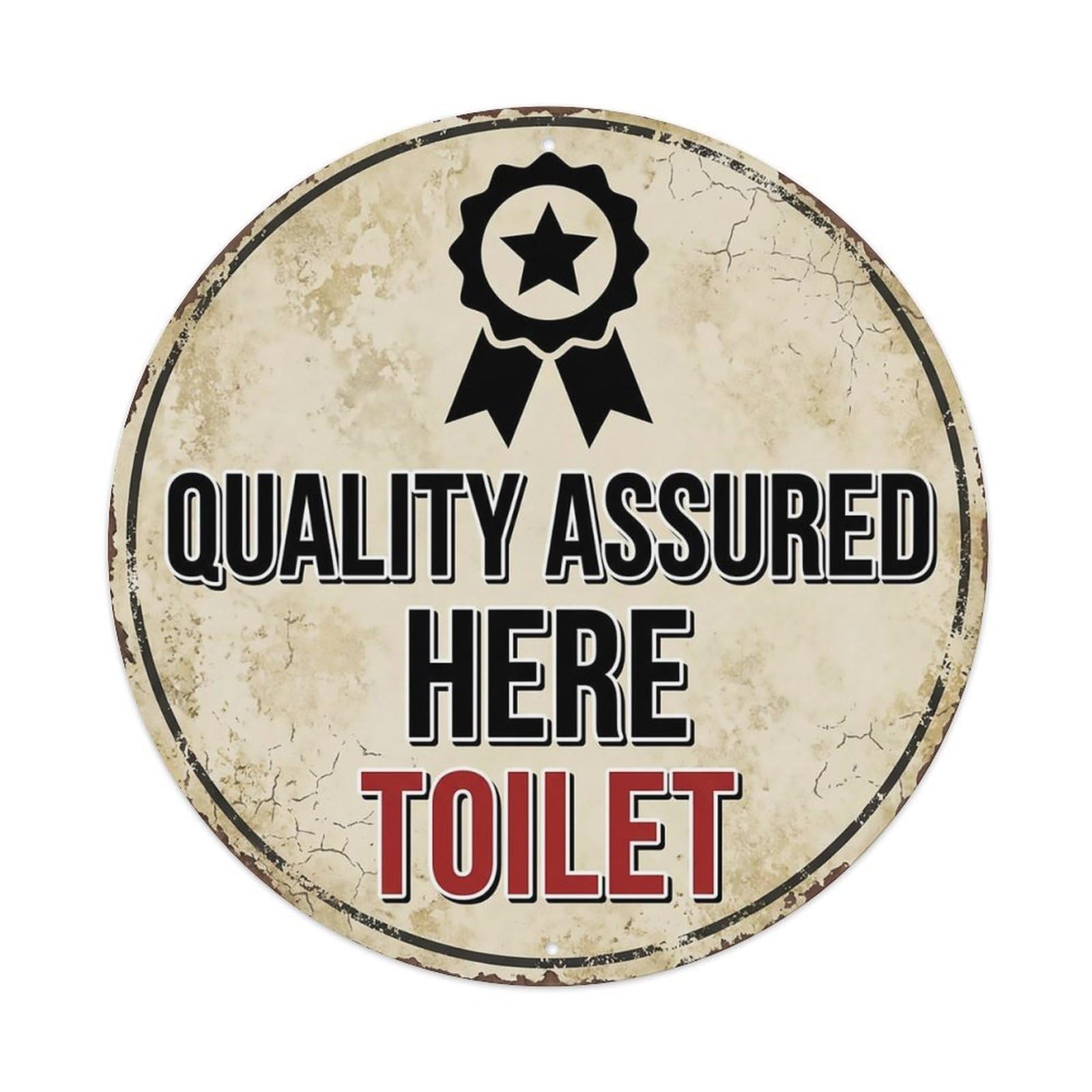 Quality Assured Here Toilet Warning Sign Metal Tin Sign