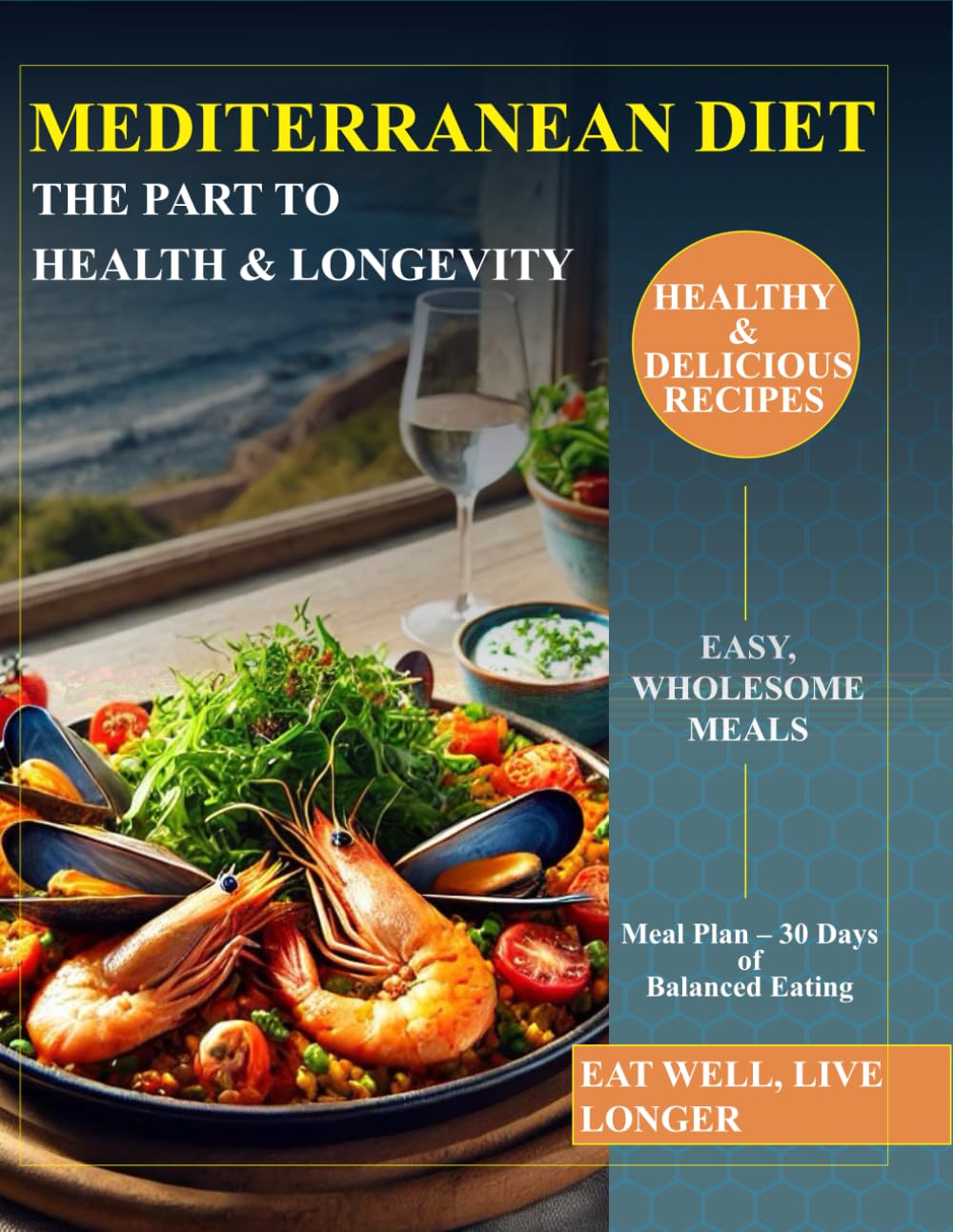 Mediterranean Diet: The Path to Health and Longevity: Recipes cookbook for beginners