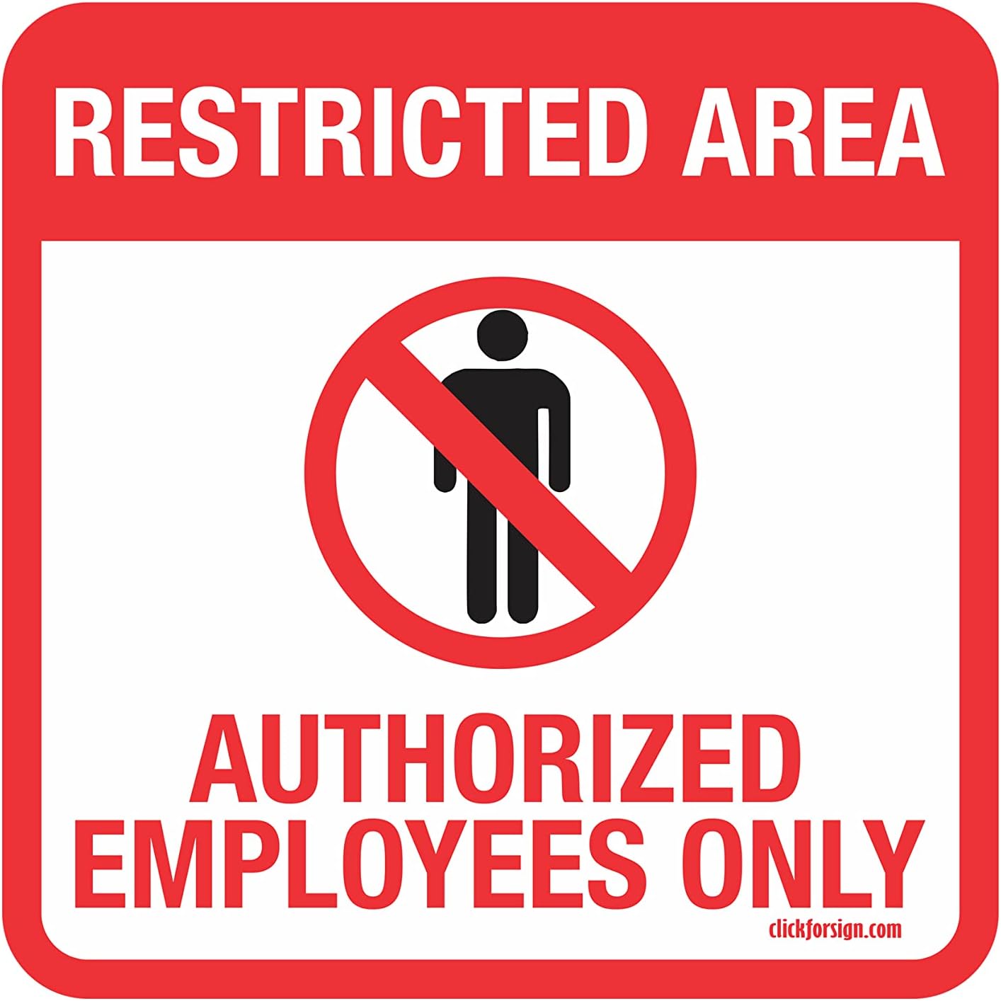 Clickforsign Weather Resistant Long Lasting UV Protected Restricted area Authorized employees only Sign Stickers (5.5 x 5.5 inch)- Pack of 4