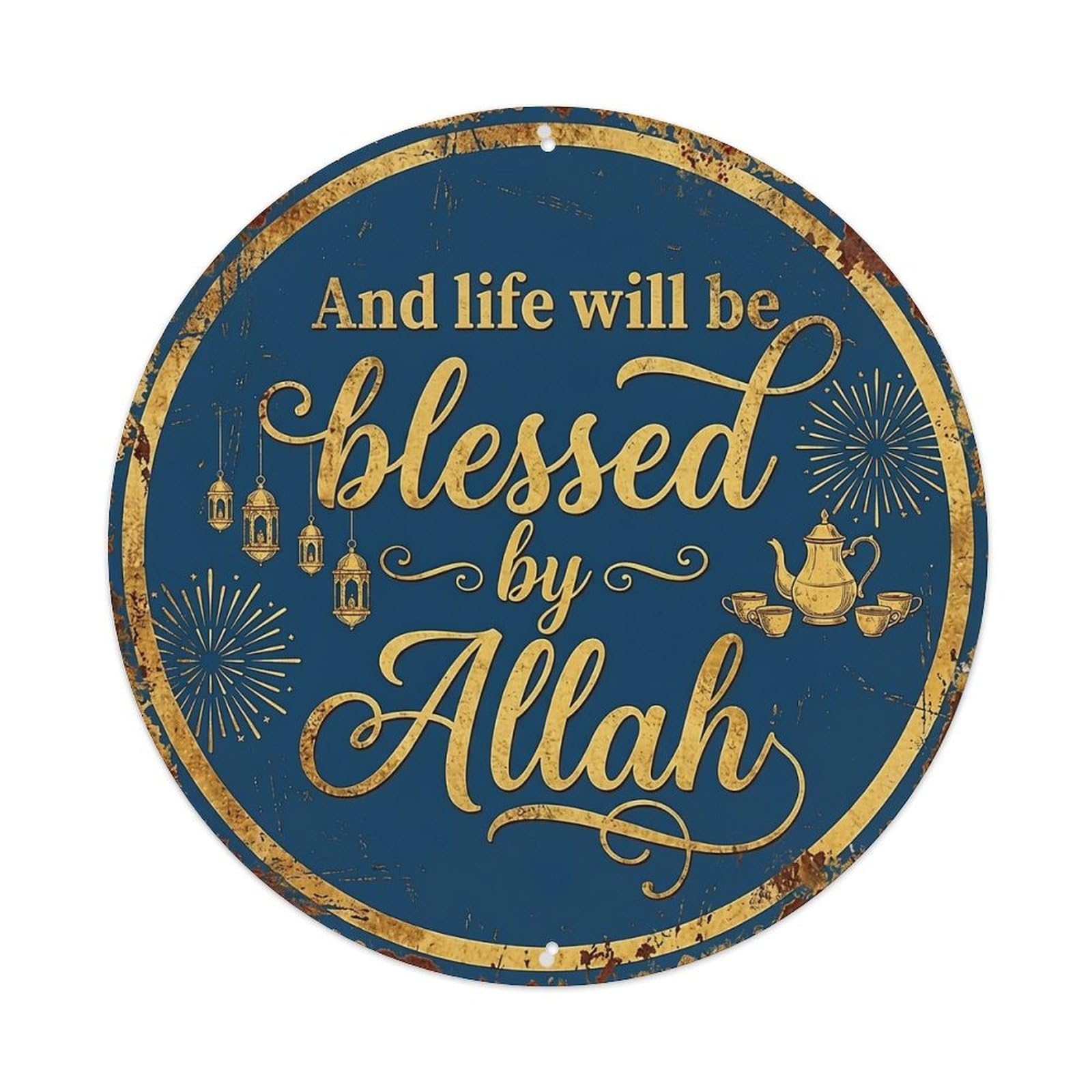 And Life Will Be Blessed By Allah Tin Sign Metal Poster Vintage Metal Signs for Home Man Cave Bar Cafe Kitchen laundry room Wall Decorations 8x8 inches