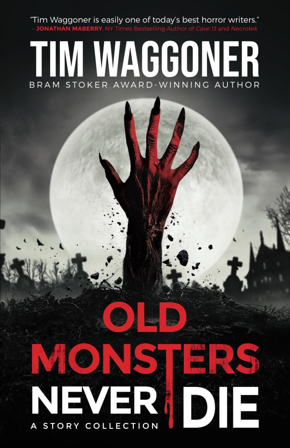 Old Monsters Never Die: A Story Collection