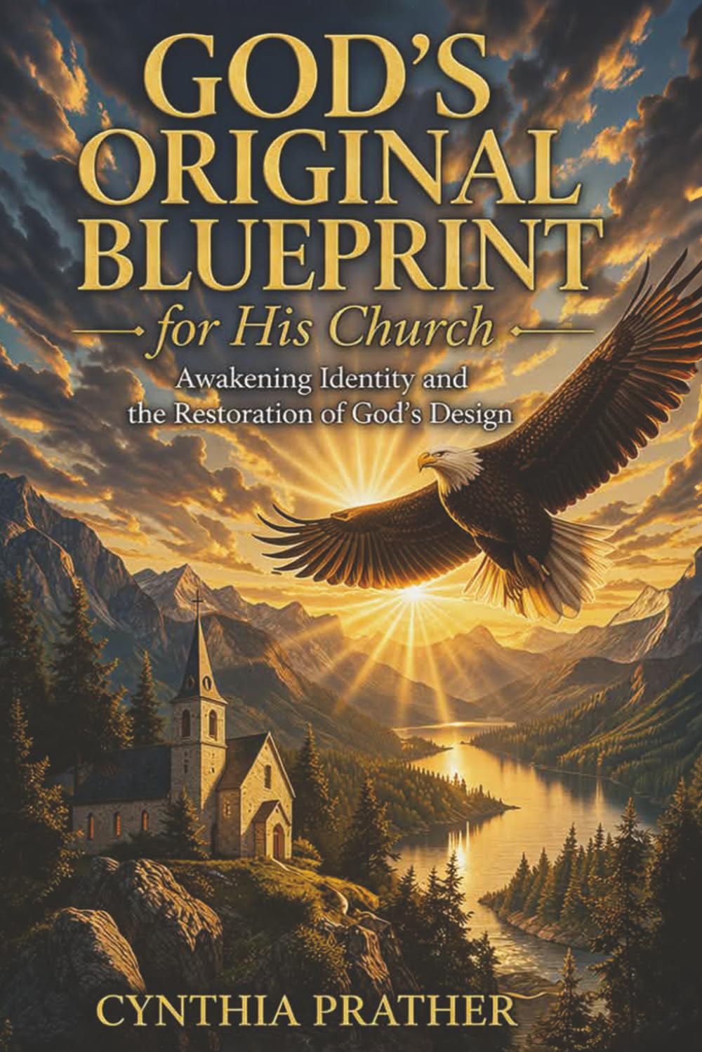 God's Original Blueprint for His Church: Awakening, Identity, and the Restoration of God’s Design