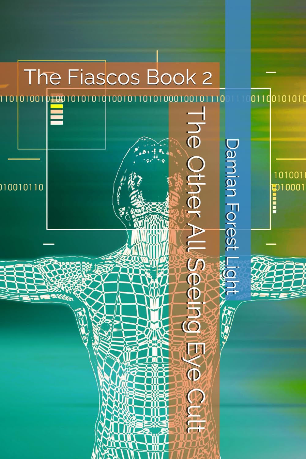 The Other All Seeing Eye Cult: The Fiascos Book 2