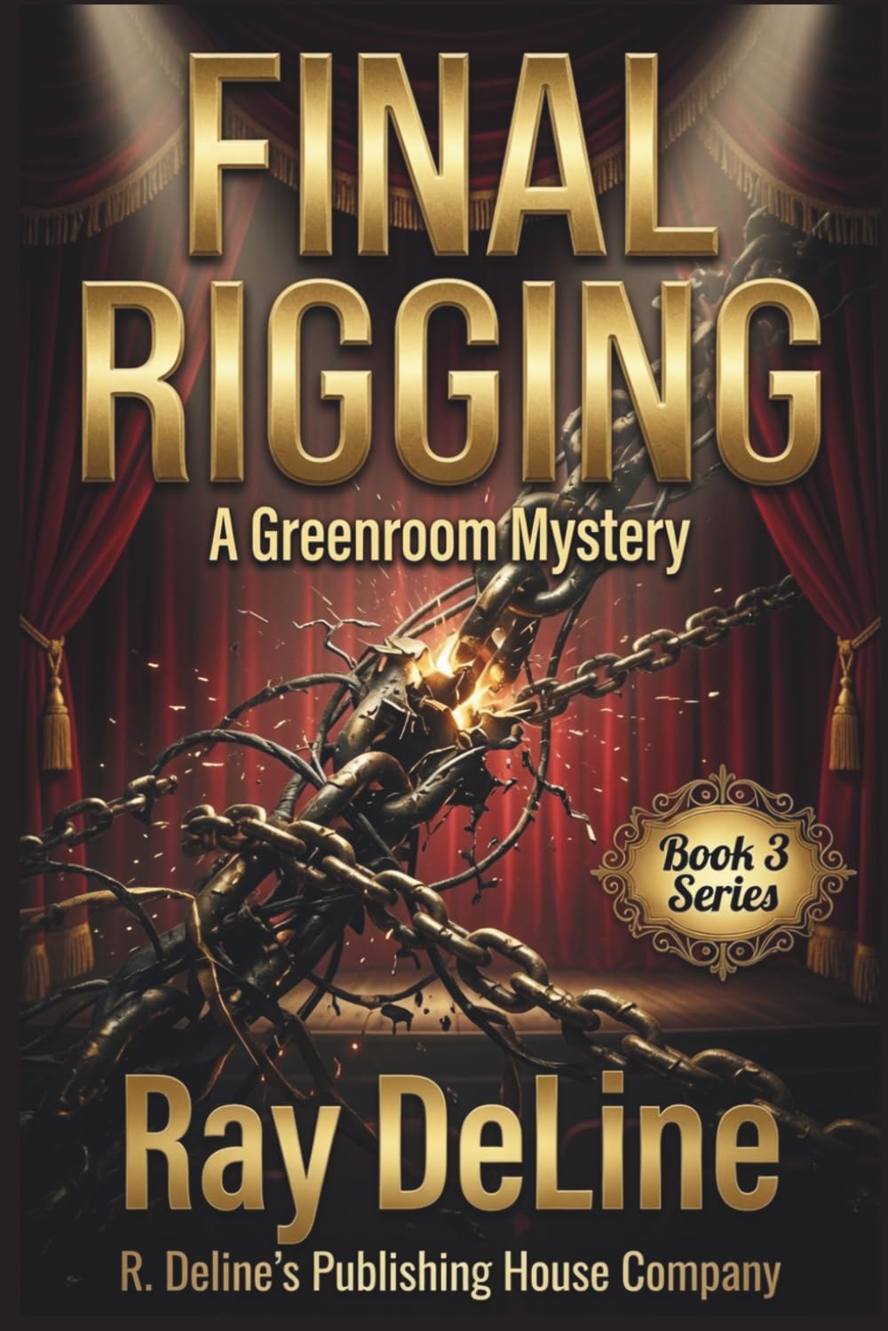 Final Rigging: The Greenroom Mysteries - Book 3 Series