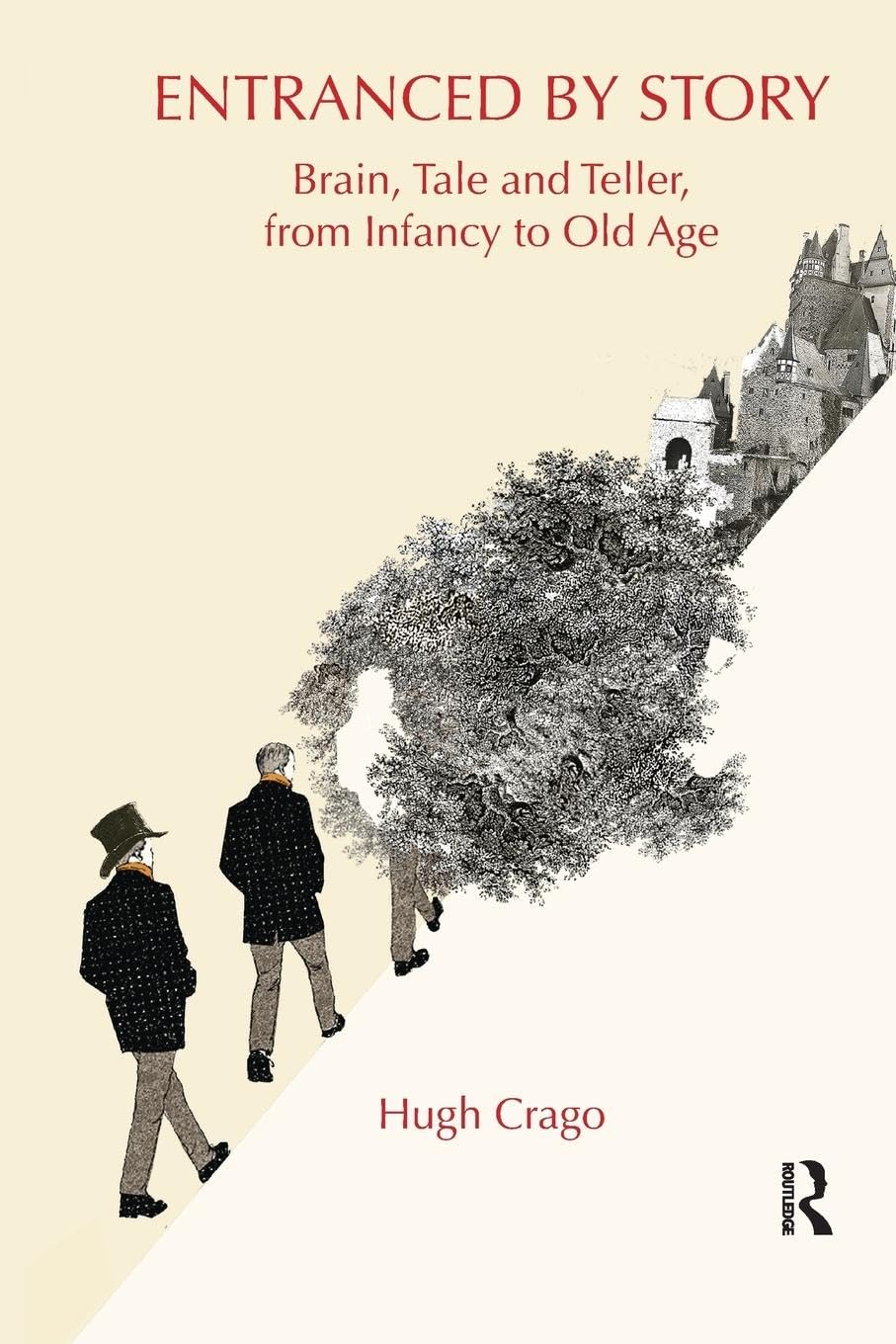 Entranced by Story: Brain, Tale and Teller, from Infancy to Old Age (Children's Literature and Culture)