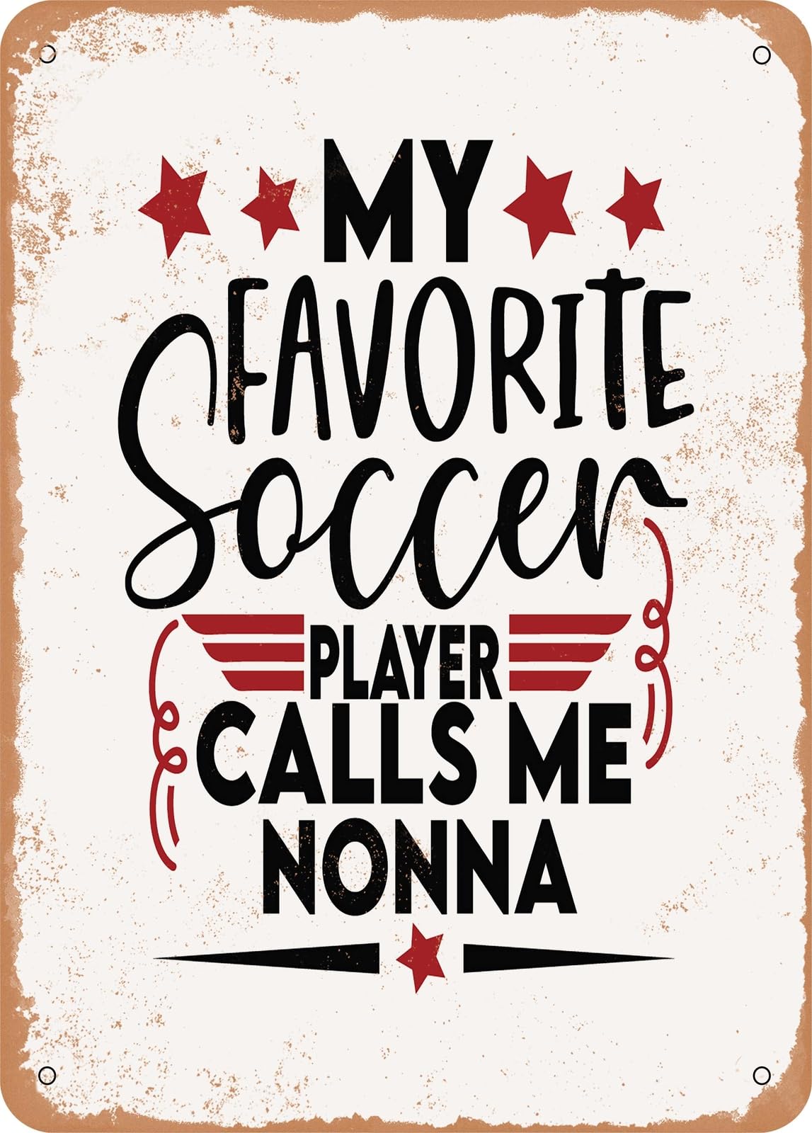 Miaomansenstore Metal Sign - My Favorite Soccer Player Calls Me Nonna - Vintage Look Home Decor