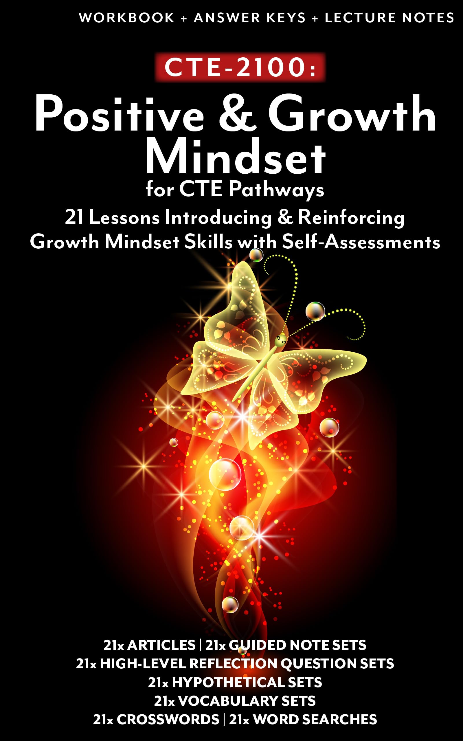 CTE-2100: Positive & Growth Mindset for CTE Pathways: Full workbook with self-assessments, lecture notes, & answer keys (General CTE 7)