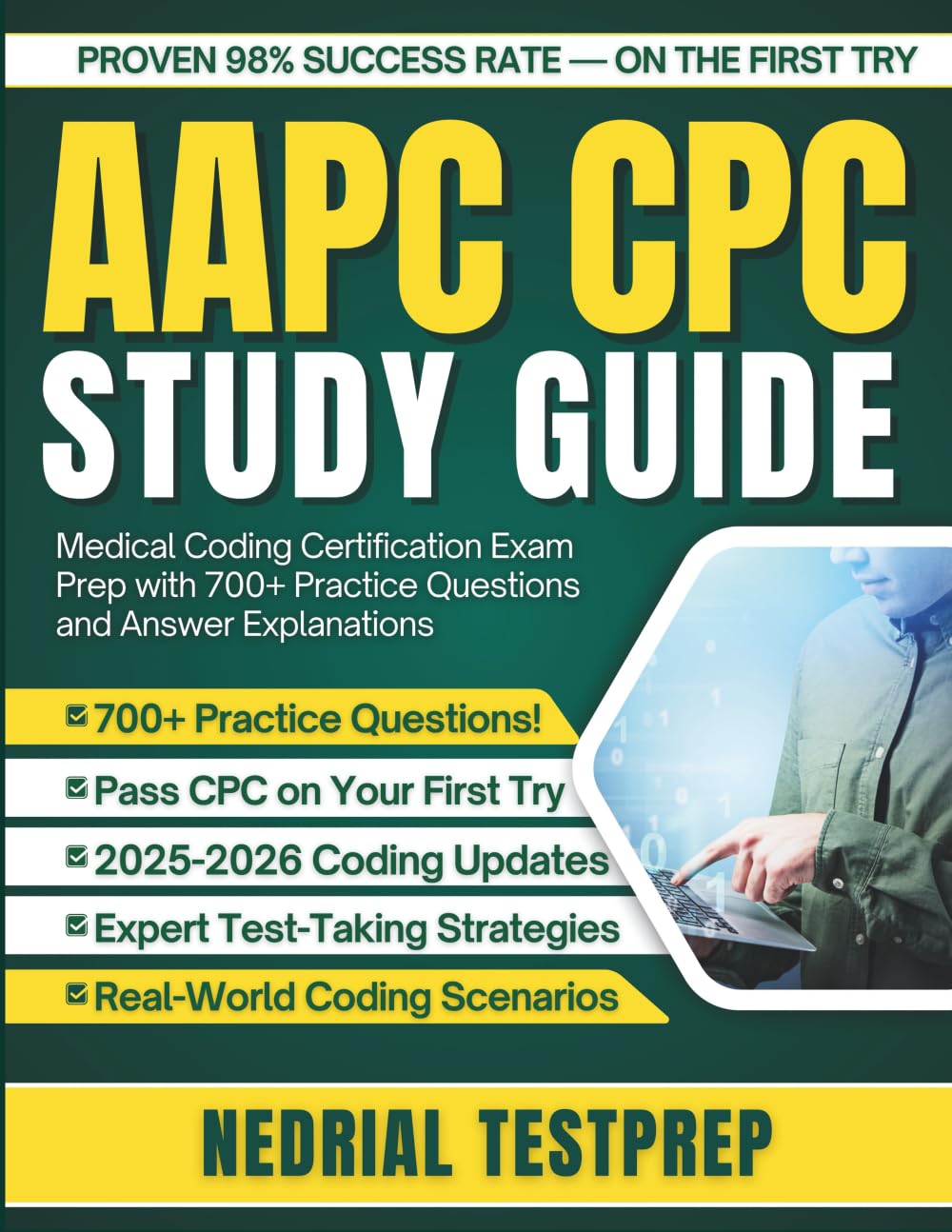 AAPC CPC Study Guide 2026: Medical Coding Certification Exam Prep with 700+ Practice Questions and Answer Explanations