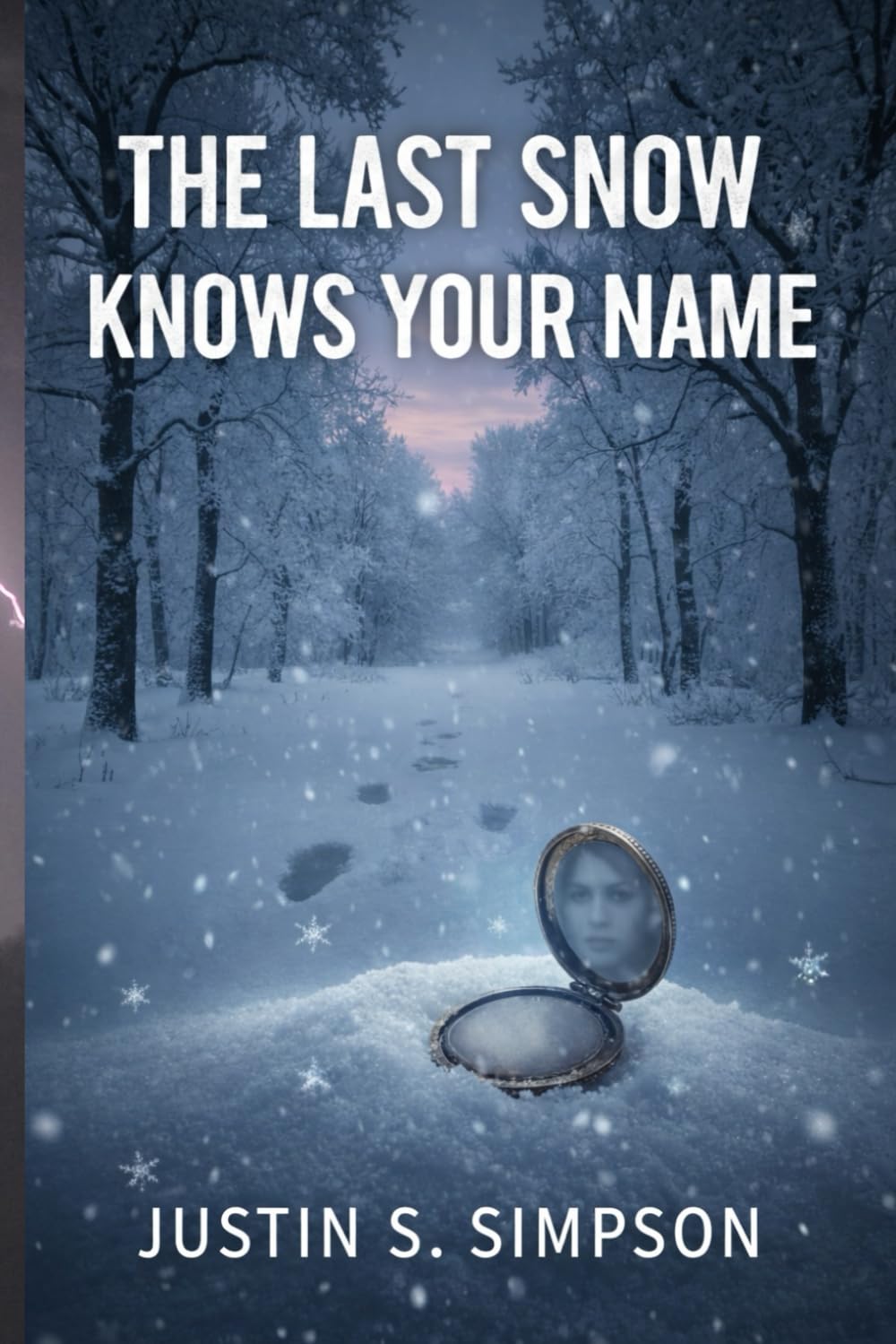 THE LAST SNOW KNOWS YOUR NAME: 3 (WHITEOUT DECEPTION SERIES)