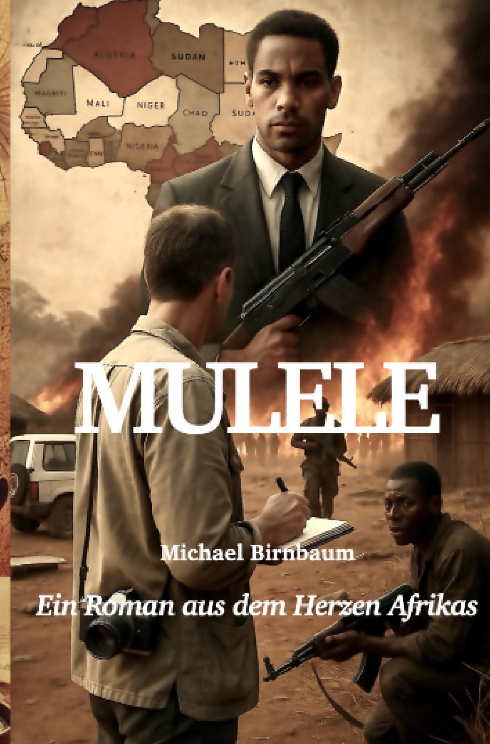 Mulele: Ein Roman aus dem Herzen Afrikas