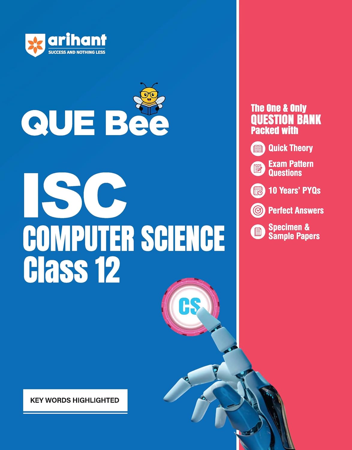 Arihant QUE Bee ISC Computer Science Class 12 | Question Bank with Quick Theory, Exam Pattern Questions, 10 Years’ PYQs, Perfect Answers, Specimen and Sample Papers | Highlighted Keywords | For Board Exam 2025-26 | English Medium