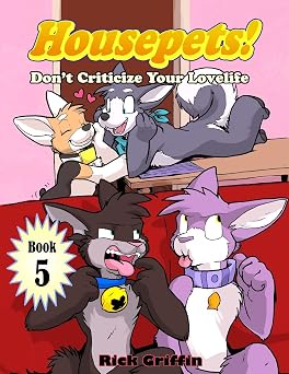 Housepets! Dont Criticize Your Lovelife