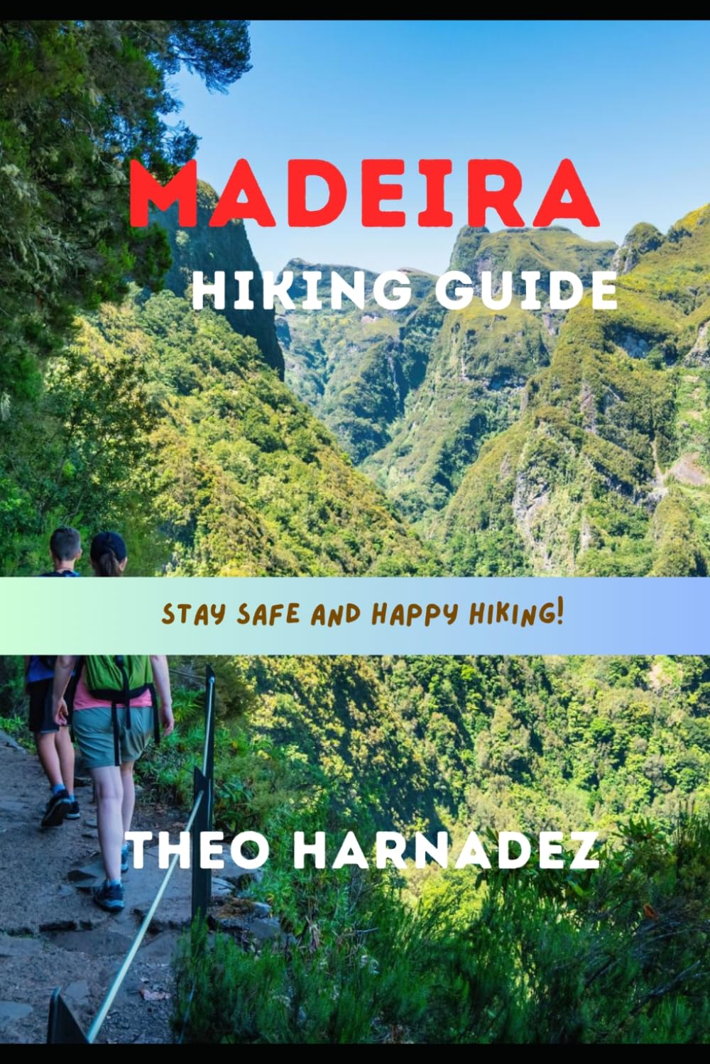 MADEIRA HIKING GUIDE (UNTAMED ROUTES SERIES)