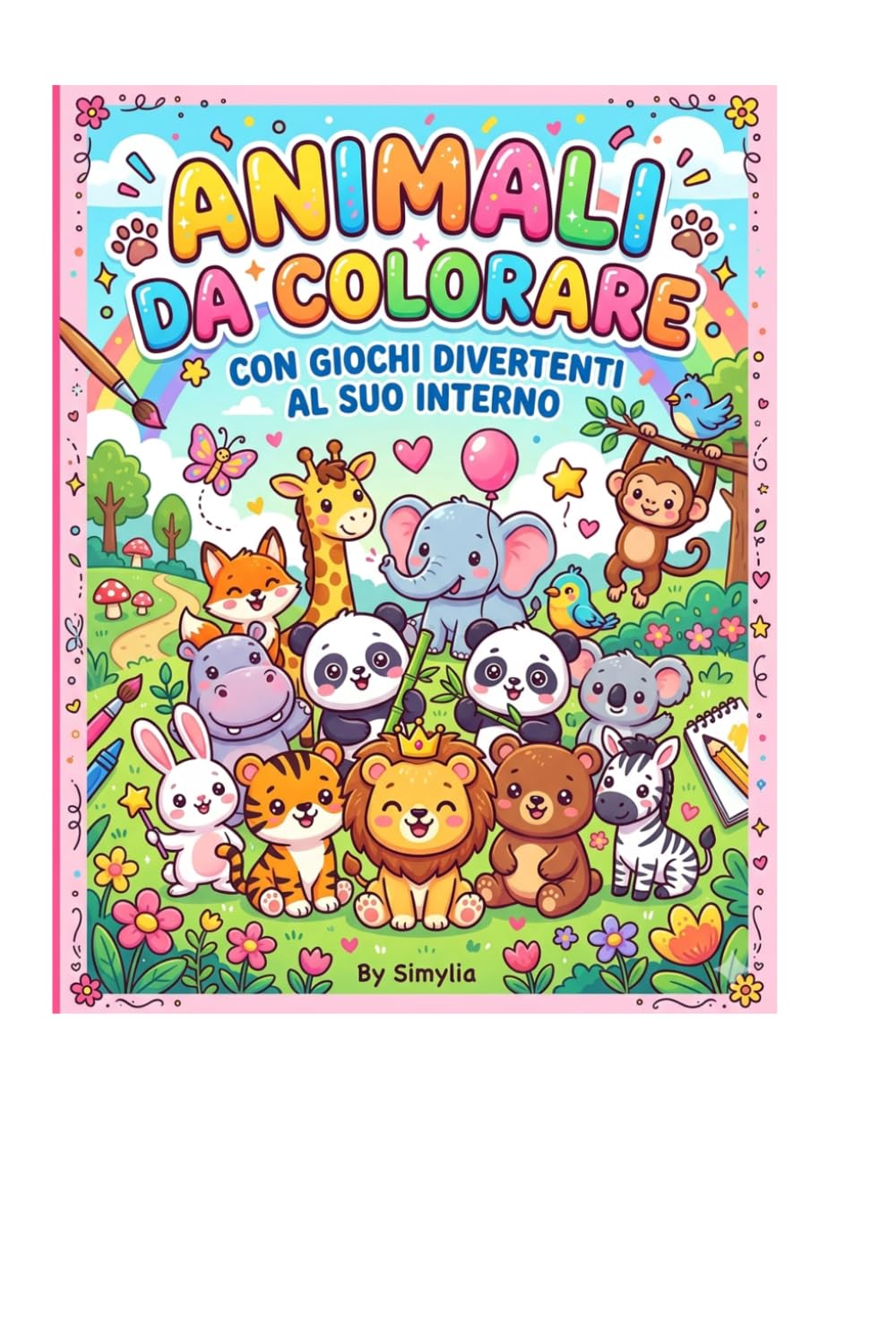 ANIMALI FANTASTICI DA COLORARE: Libro da colorare per bambini 3-8 anni con disegni grandi, giochi, labirinti e curiosità sugli animali