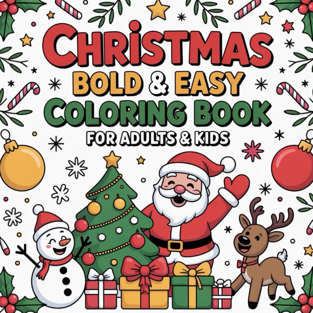 Christmas Bold & Easy Coloring Book for Adults & Kids: 40 Simple, Festive Holiday Illustrations for Relaxation and Family Fun