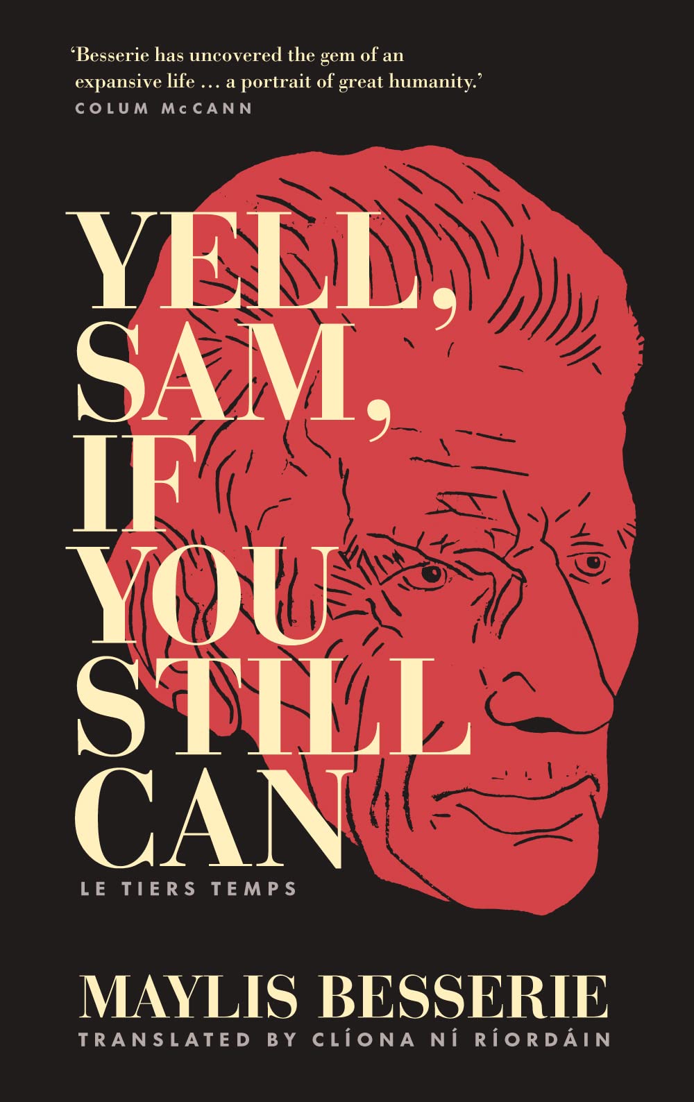 Yell, Sam, If You Still Can: Le Tiers Temps by Maylis Besserie PAPERBACK