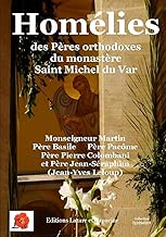 Download Homélies des Pères orthodoxes du monastère Saint Michel du Var PDF