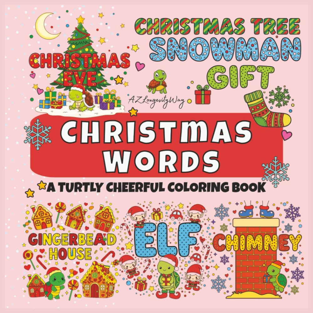 Christmas Words - A Turtly Cheerful Coloring Book: 40 cozy and cheerful Christmas illustrations featuring Turtly the turtle - a relaxing and joyful ... Inspiring Coloring Books That Teach and Calm)