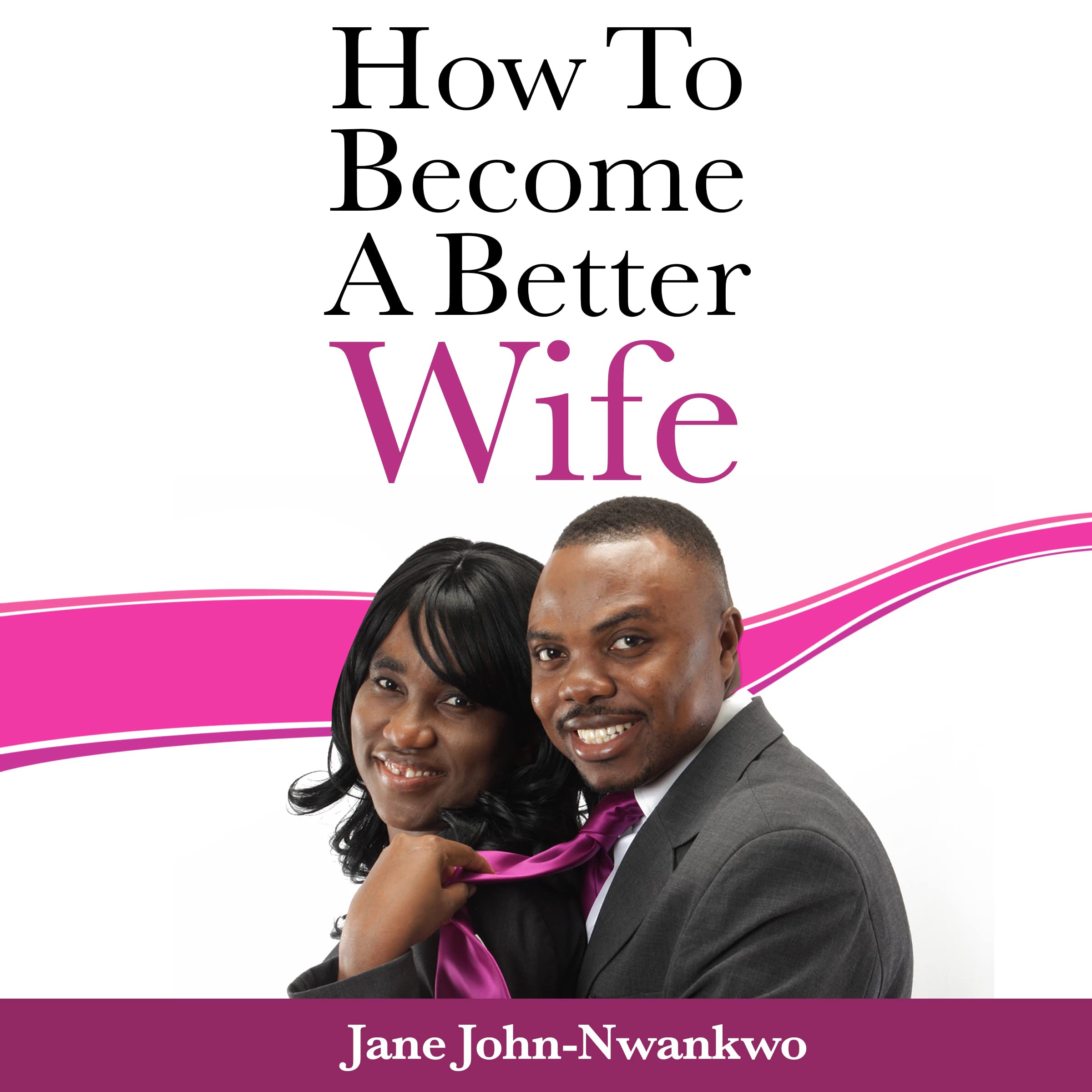 How to Become a Better Wife, Vol. 2