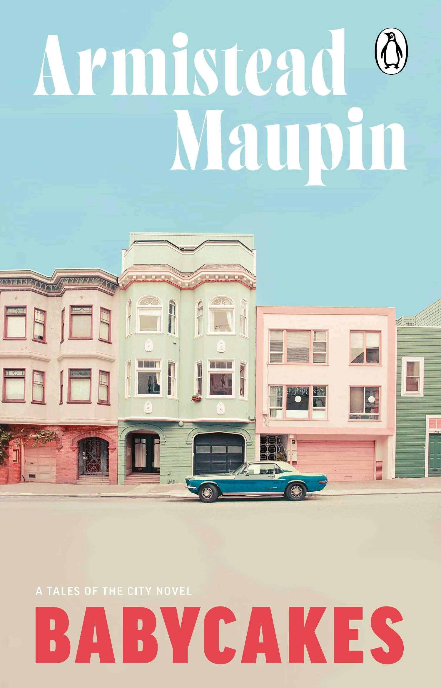 Babycakes: The fourth novel in the classic, must-read Tales of the City series