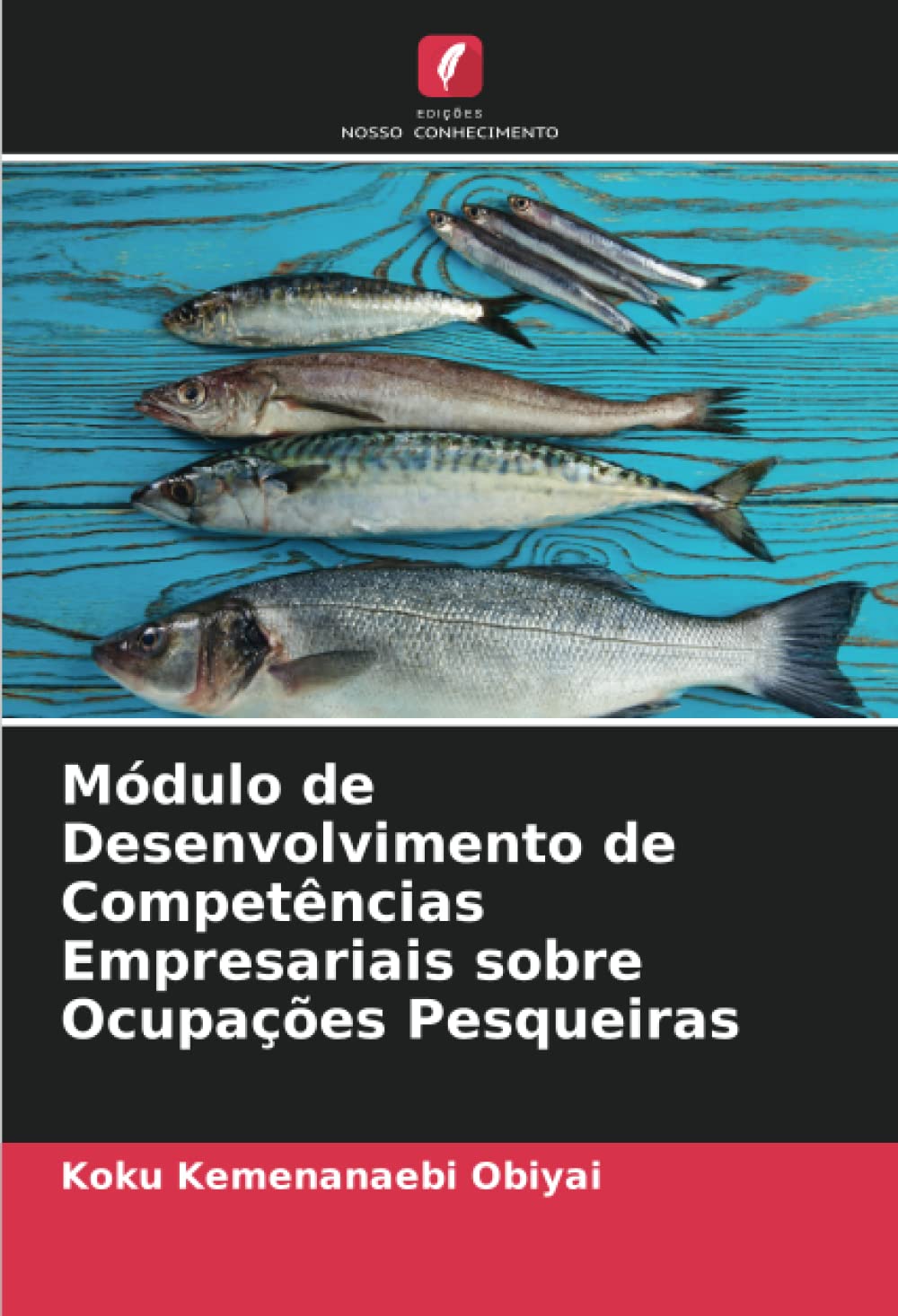 Módulo de Desenvolvimento de Competências Empresariais sobre Ocupações Pesqueiras