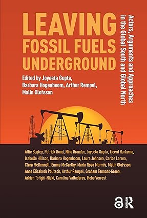 Leaving Fossil Fuels Underground: Actors, Arguments and Approaches in the Global South and Global North-Wow! eBook