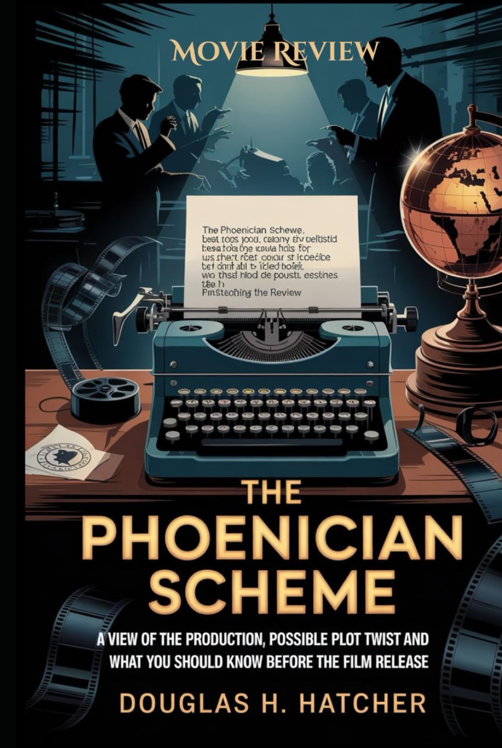The Phoenician Scheme décryptage : tout savoir sur le film et l'intrigue avant sa sortie