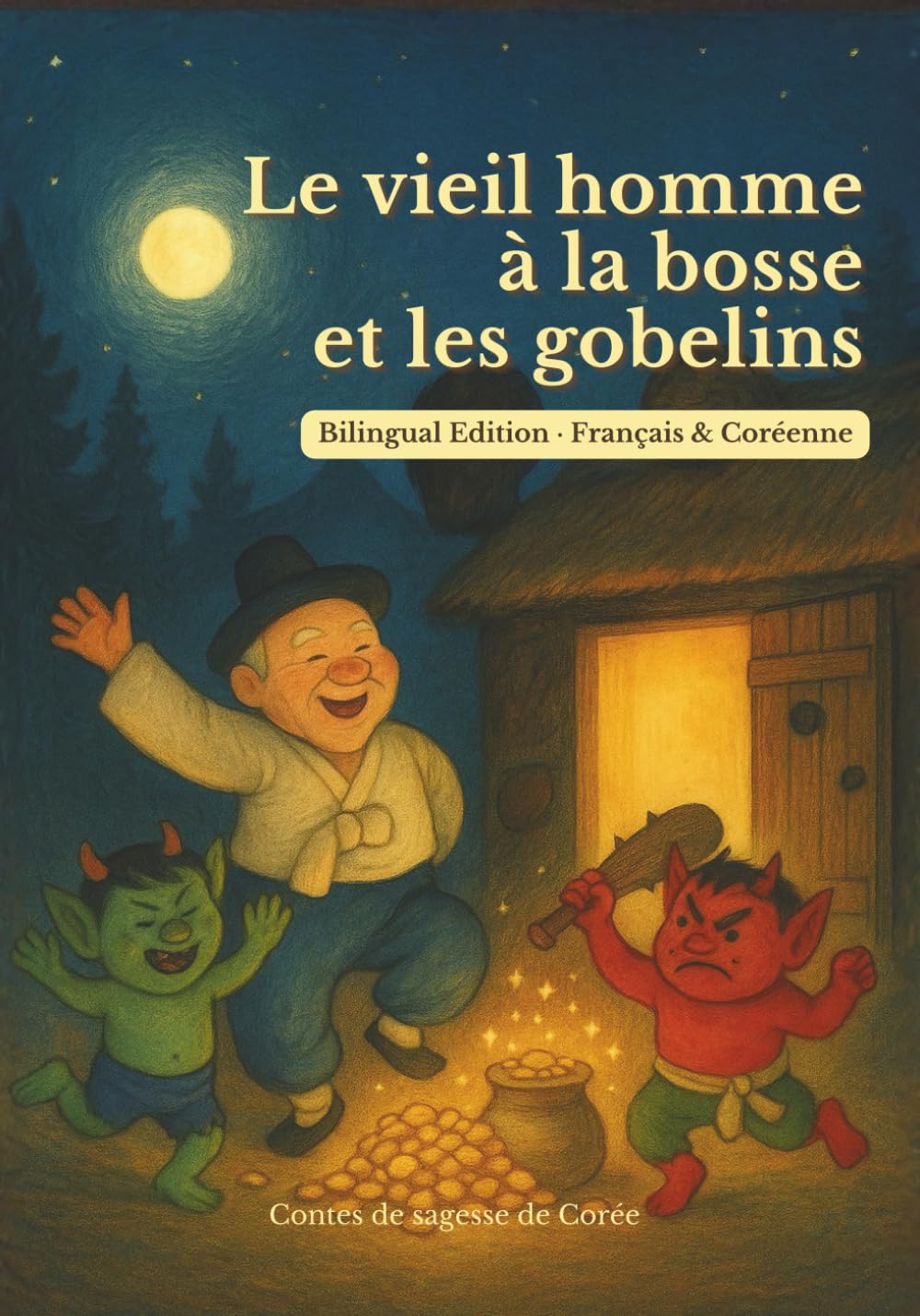 Le vieil homme à la bosse et les gobelins: Édition bilingue français-coréen. Idéale pour les enfants et les apprenants de langues.