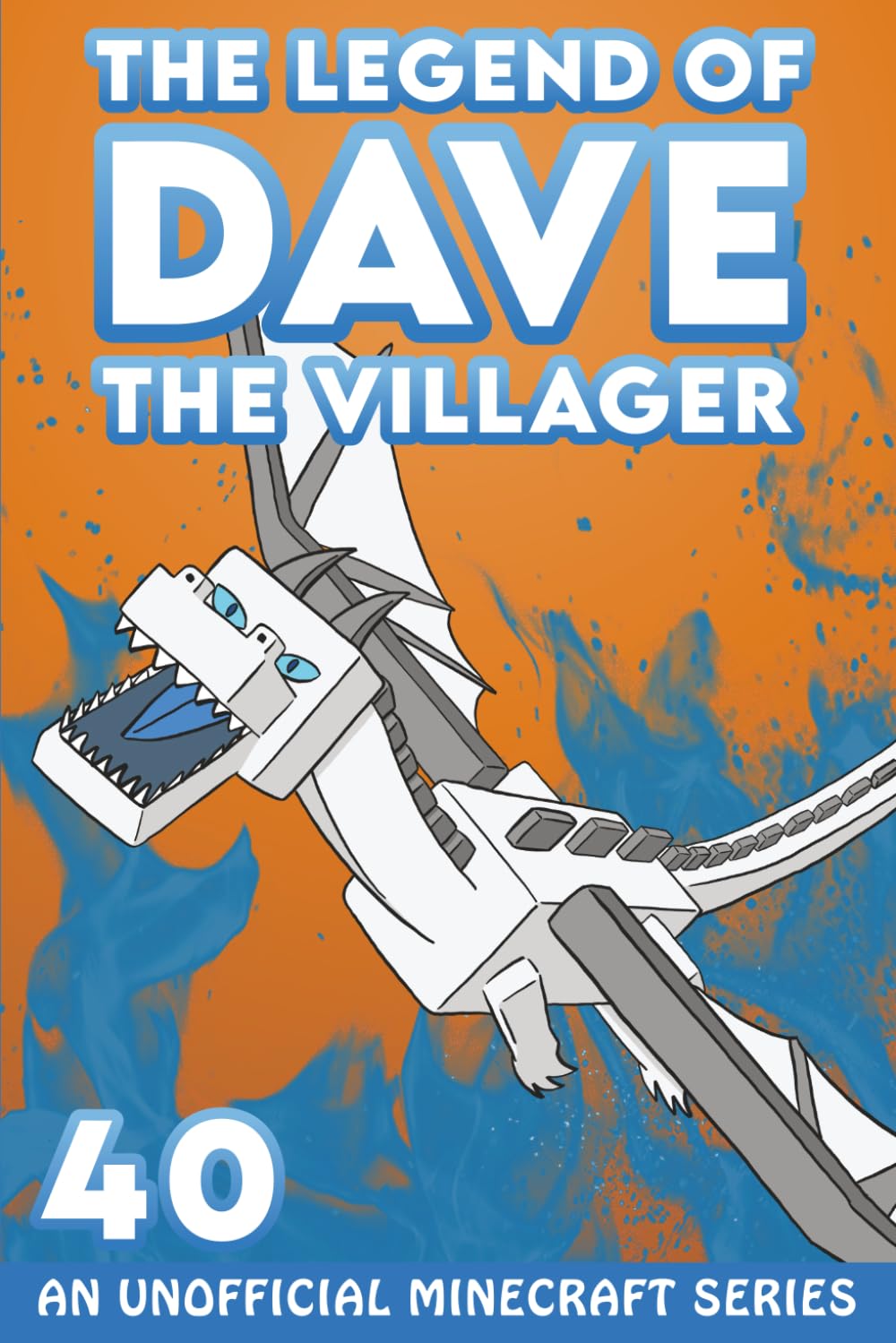 Dave the Villager 40: An Unofficial Minecraft Book (The Legend of Dave the Villager)