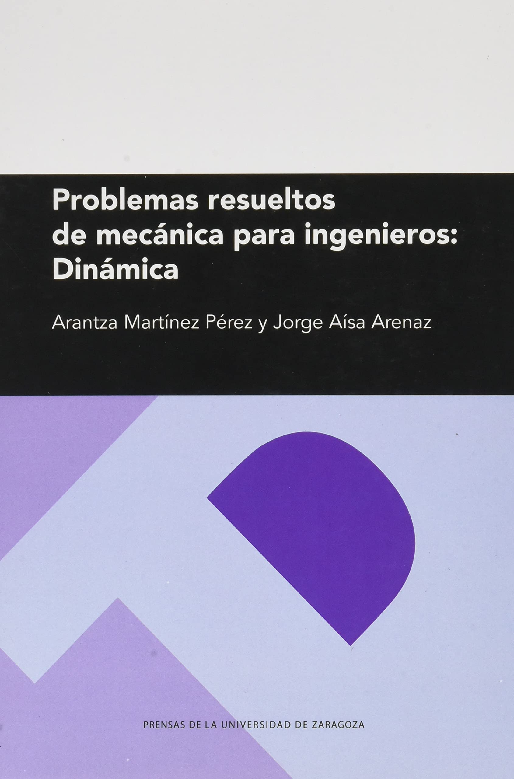 Problemas resueltos de Mecánica para ingenieros: Dinámica: 306 (Textos docentes)